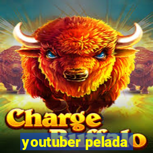 youtuber pelada